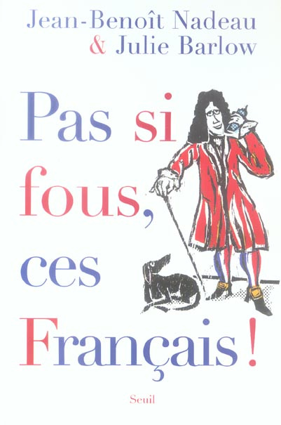 Pas si fous, ces Français !