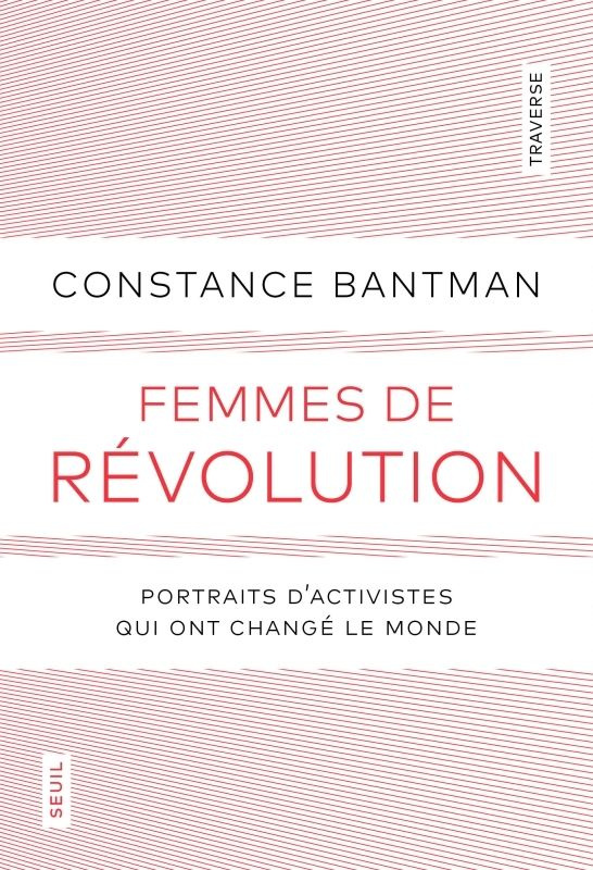 Femmes de révolution. Portraits d'activistes qui ont changé le monde