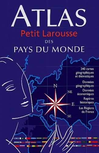 Atlas Petit Larousse des pays du monde