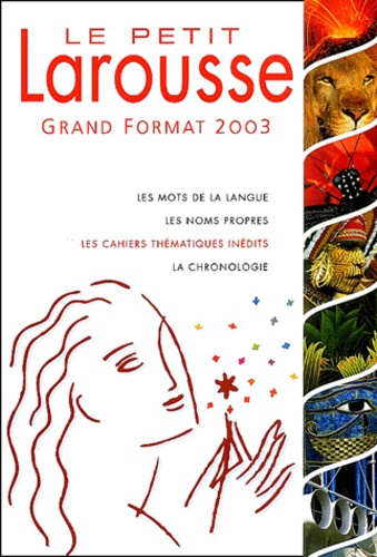 Le petit Larousse Grand Format. Edition 2003