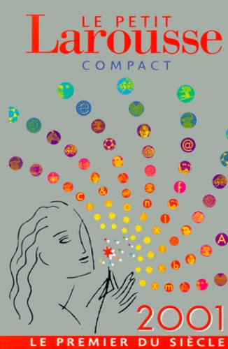 Le petit Larousse compact. Edition 2001