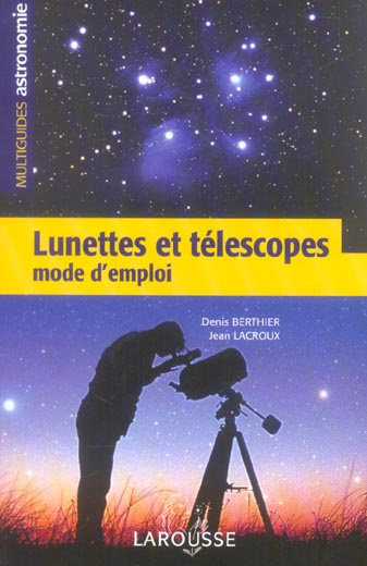 LUNETTES ET TELESCOPES - MODE D'EMPLOI