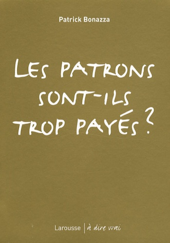 Les patrons sont-ils trop payés ?