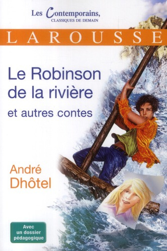 Le Robinson de la rivière et autres contes