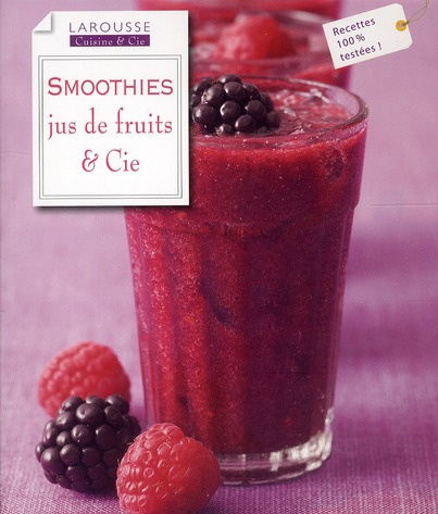 Smoothies. Jus de fruits & cie