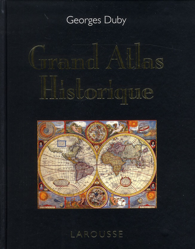 Grand Atlas historique. L'histoire du monde en 520 cartes, Edition 2011