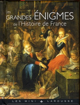 Les grandes énigmes de l'histoire de France