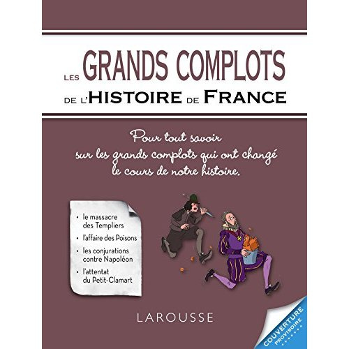 Les grands complots de l'Histoire de France