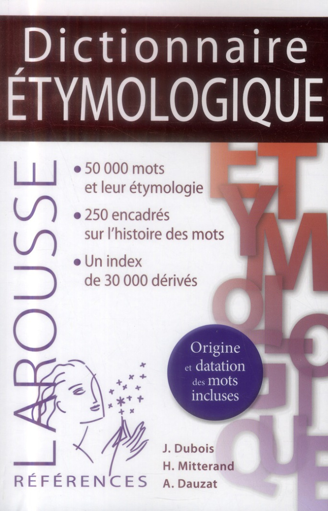 Dictionnaire étymologique & historique du français