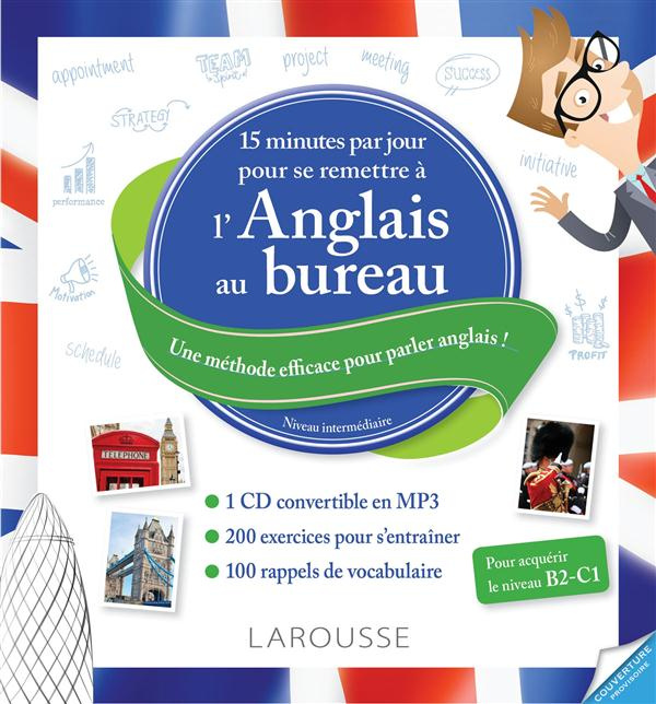 15 minutes par jour pour se remettre à l'anglais au bureau. Niveau intermédiaire. Une méthode effica
