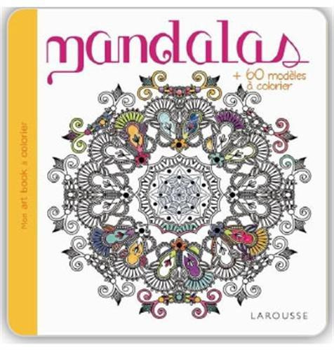 Mandalas. Plus de 60 modèles à colorier