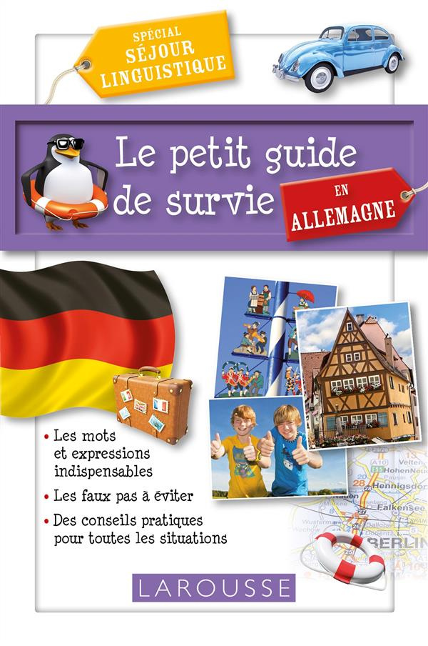 Le petit guide de survie en Allemagne. Spécial séjour linguistique