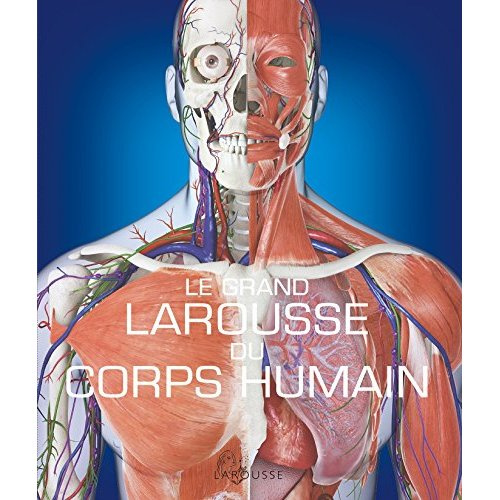 Le Grand Larousse du corps humain