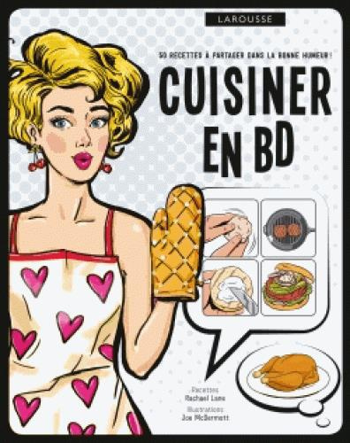 Cuisiner en BD. 40 recettes à partager dans la bonne humeur !