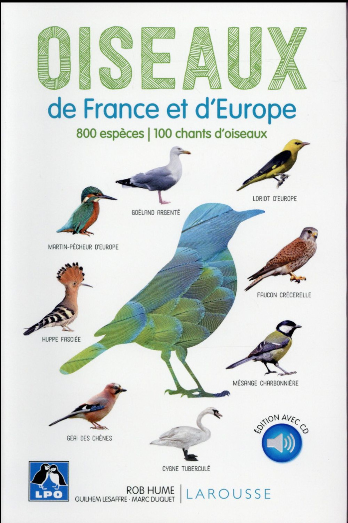 Oiseaux de France et d'Europe. 800 espèces, 100 chants d'oiseaux, avec 1 CD audio
