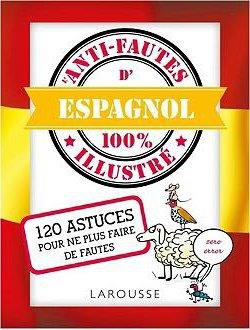 L'Anti-fautes d'espagnol 100 % illustré