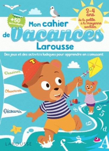 Mon cahier de vacances Larousse. De la PS à la MS