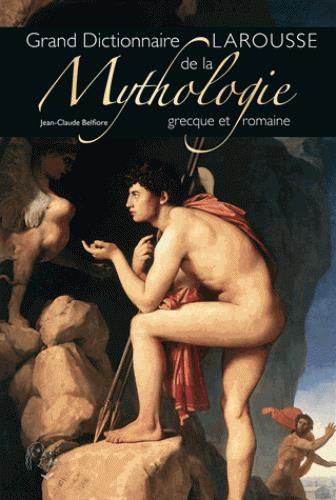 Dictionnaire de la Mythologie grecque et romaine
