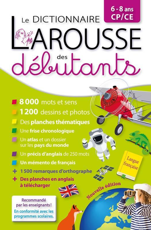 Le dictionnaire Larousse des débutants. 6-8 ans CP/CE