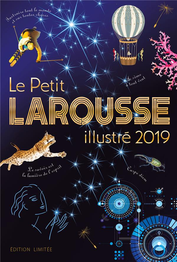 Le petit Larousse illustré 2019. Edition limitée