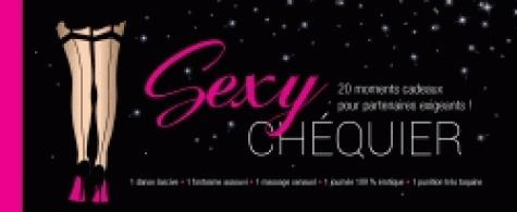 Sexy chéquier. 20 moments cadeaux pour partenaires exigeants !