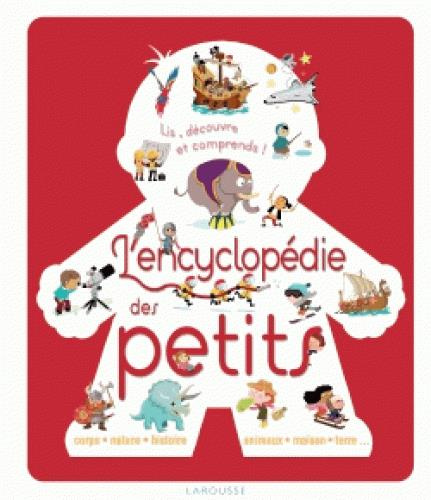 L'encyclopédie des petits. Lis, découvre et comprends !