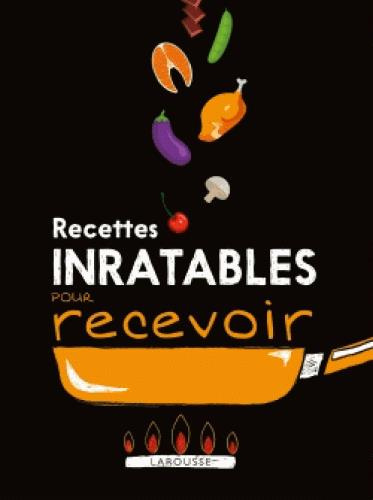 Recettes inratables pour recevoir !