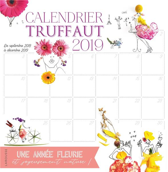 Calendrier Truffaut. Une année fleurie et joyeusement nature ! Avec un stylo, Edition 2019