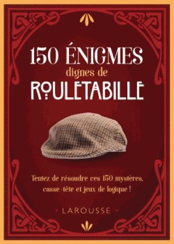 150 énigmes dignes de Rouletabille. Tentez de résoudre ces 150 mystères, casse-tête et jeux de logiq