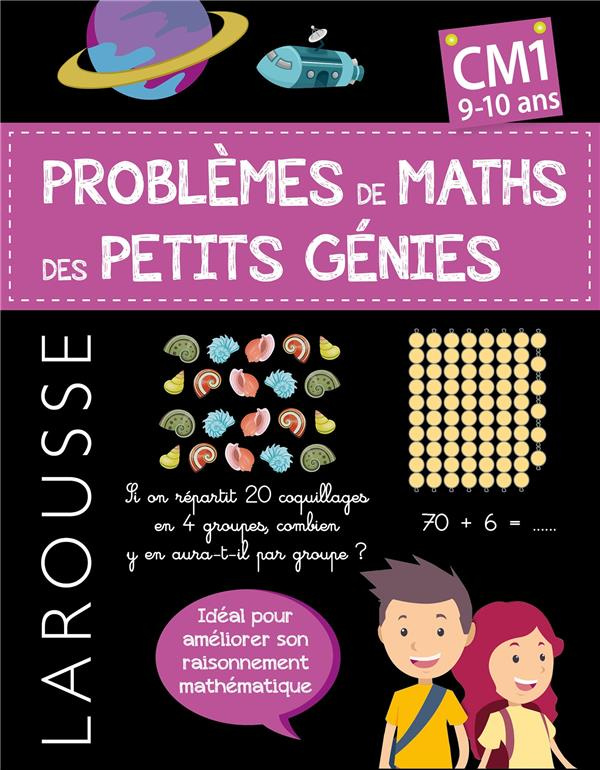 Les problèmes de maths des petits génies. CM1
