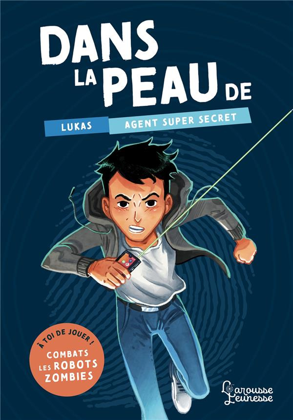 Dans la peau de Lukas, agent super secret. A toi de jouer ! Combats les robots zombies