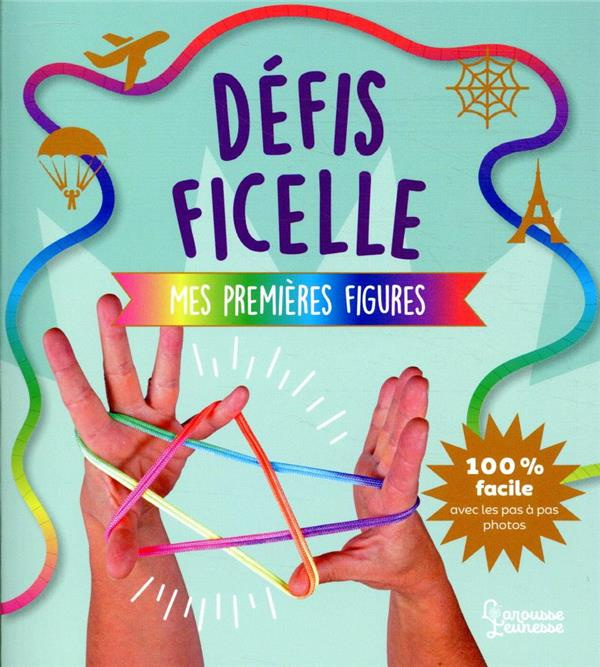 Défis ficelle. Mes premières figures