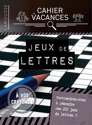 Cahier de vacances jeux de lettres. Edition 2020