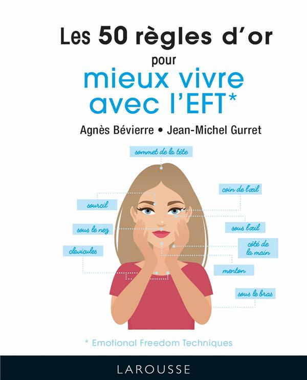 Les 50 règles d'or mieux vivre avec l'EFT