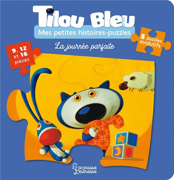 Tilou bleu : La journée parfaite. 5 puzzles évolutifs