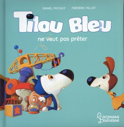 Tilou bleu : Tilou bleu ne veut pas prêter