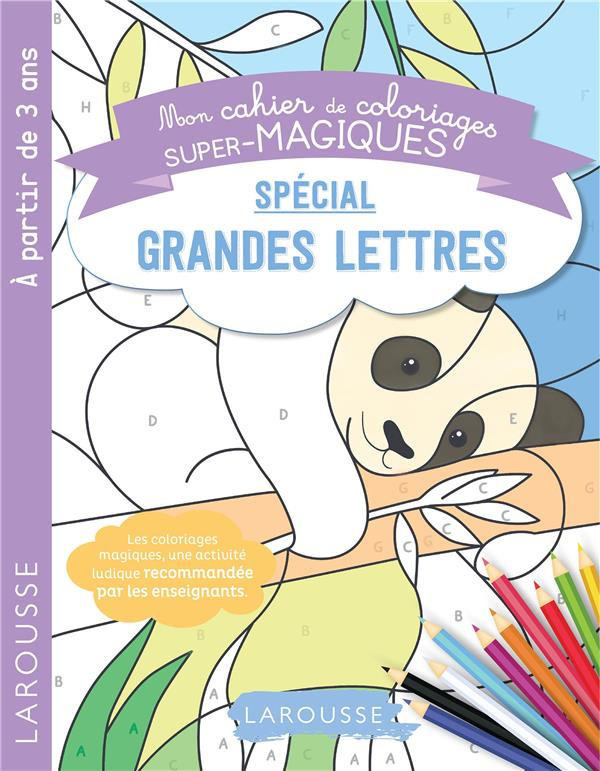 Mon cahier de coloriages super-magiques spécial grandes lettres