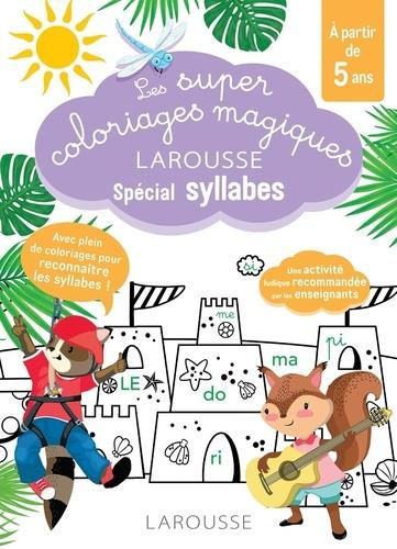 Les super coloriages magiques Larousse spécial syllabes. Edition 2020