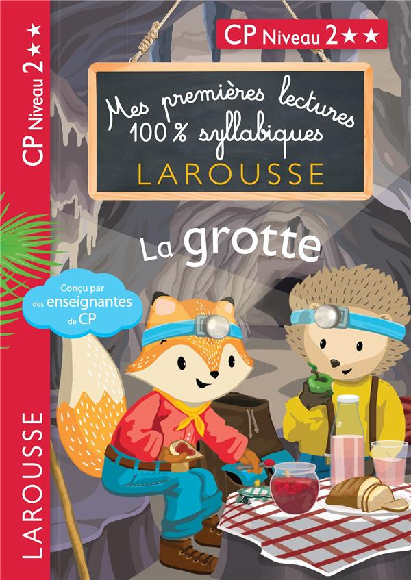 Mes premières lectures 100% syllabiques : La grotte. CP niveau 2