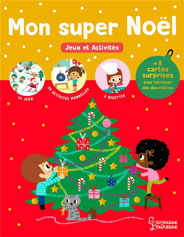 Mon super Noël. Jeux et activités