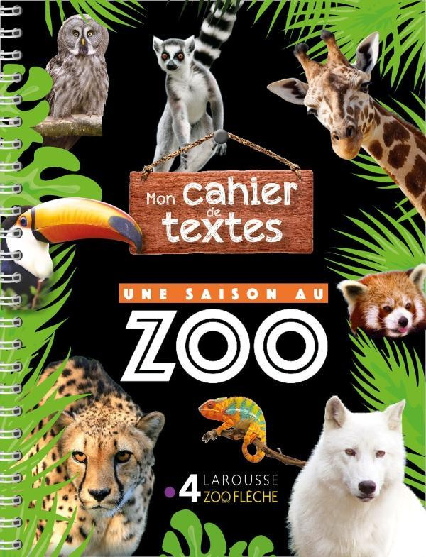 Mon cahier de textes Une saison au zoo