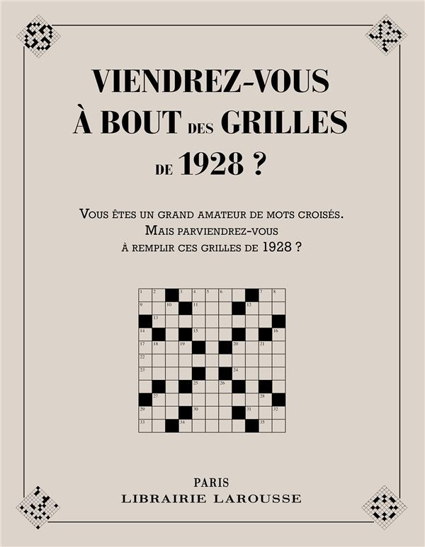 Viendrez-vous à bout des grilles de 1928 ? Vous êtes un grand amateur de mots croisés. Mais parviend