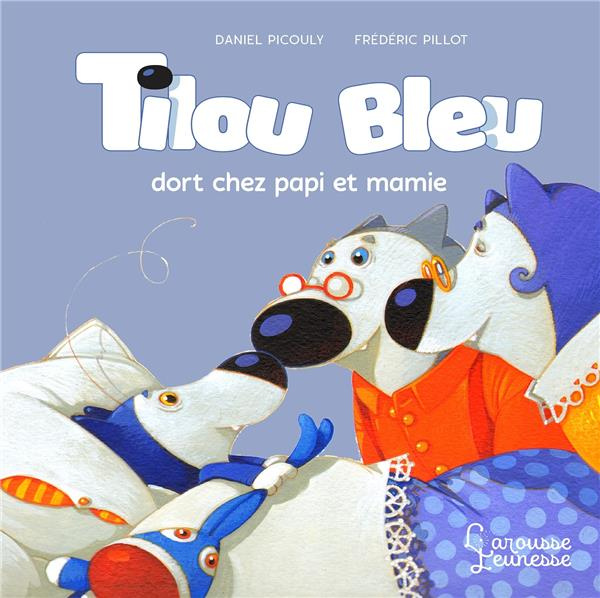 Tilou bleu : Tilou bleu dort chez Ti Moune et Ti Poune