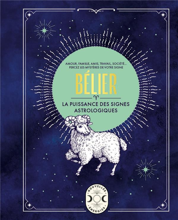 Bélier. La puissance des signes astrologiques