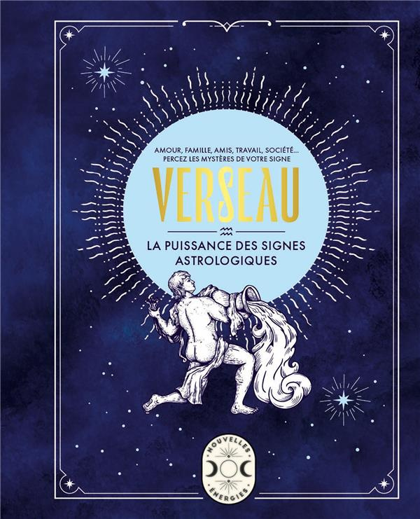 Verseau. La puissance des signes astrologiques