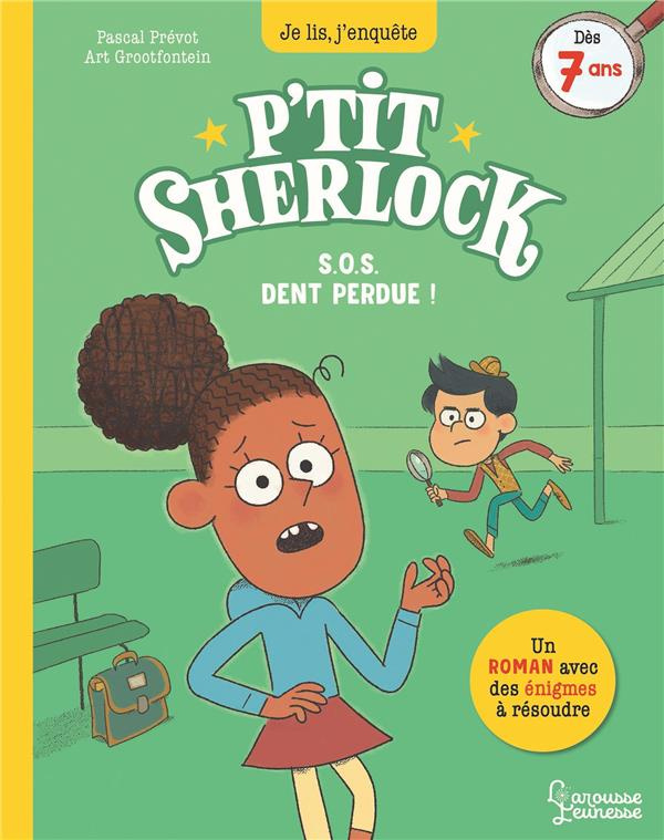 P'tit Sherlock : S.O.S. dent perdue !