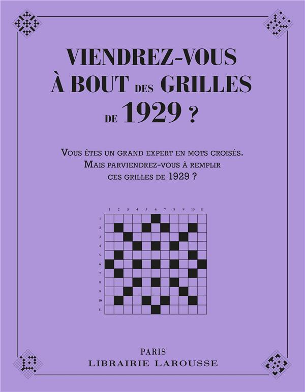Viendrez-vous à bout des grilles de 1929 ? Vous êtes un grand amateur de mots croisés. Mais parviend