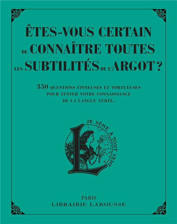Etes-vous certain de connaître toutes les subtilités de l'argot ?