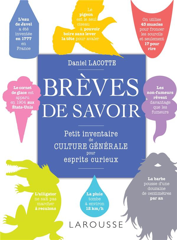 Brèves de savoir. Petit inventaire de culture générale pour esprits curieux