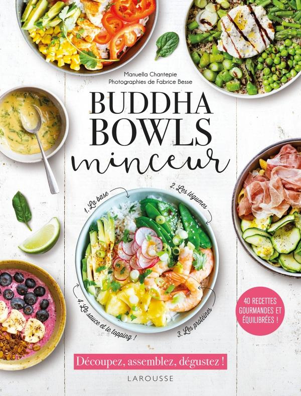 Buddha bowls minceur. 40 recettes gourmandes et équilibrées !